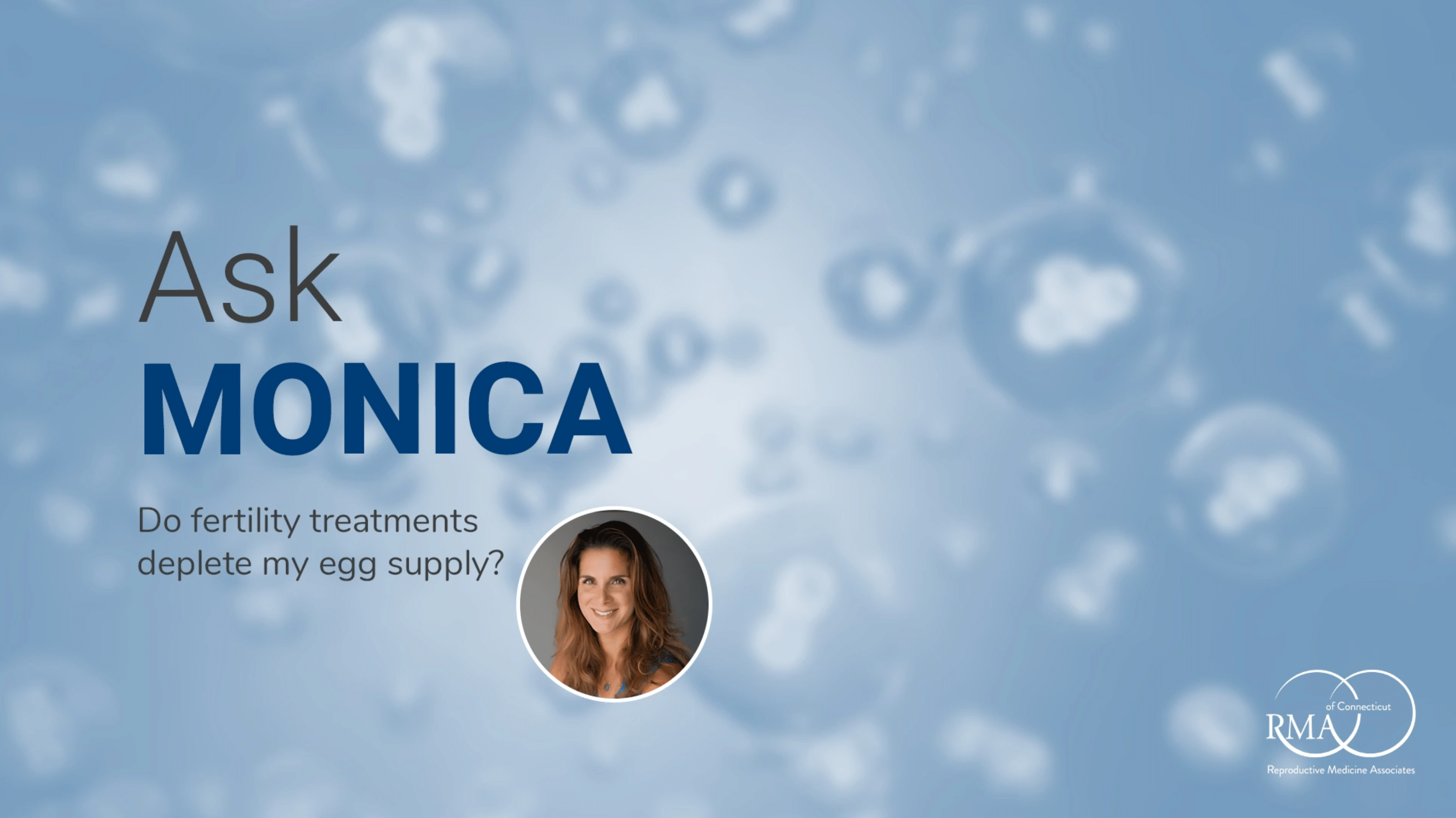 Episode 2: Will fertility treatments deplete my egg supply?